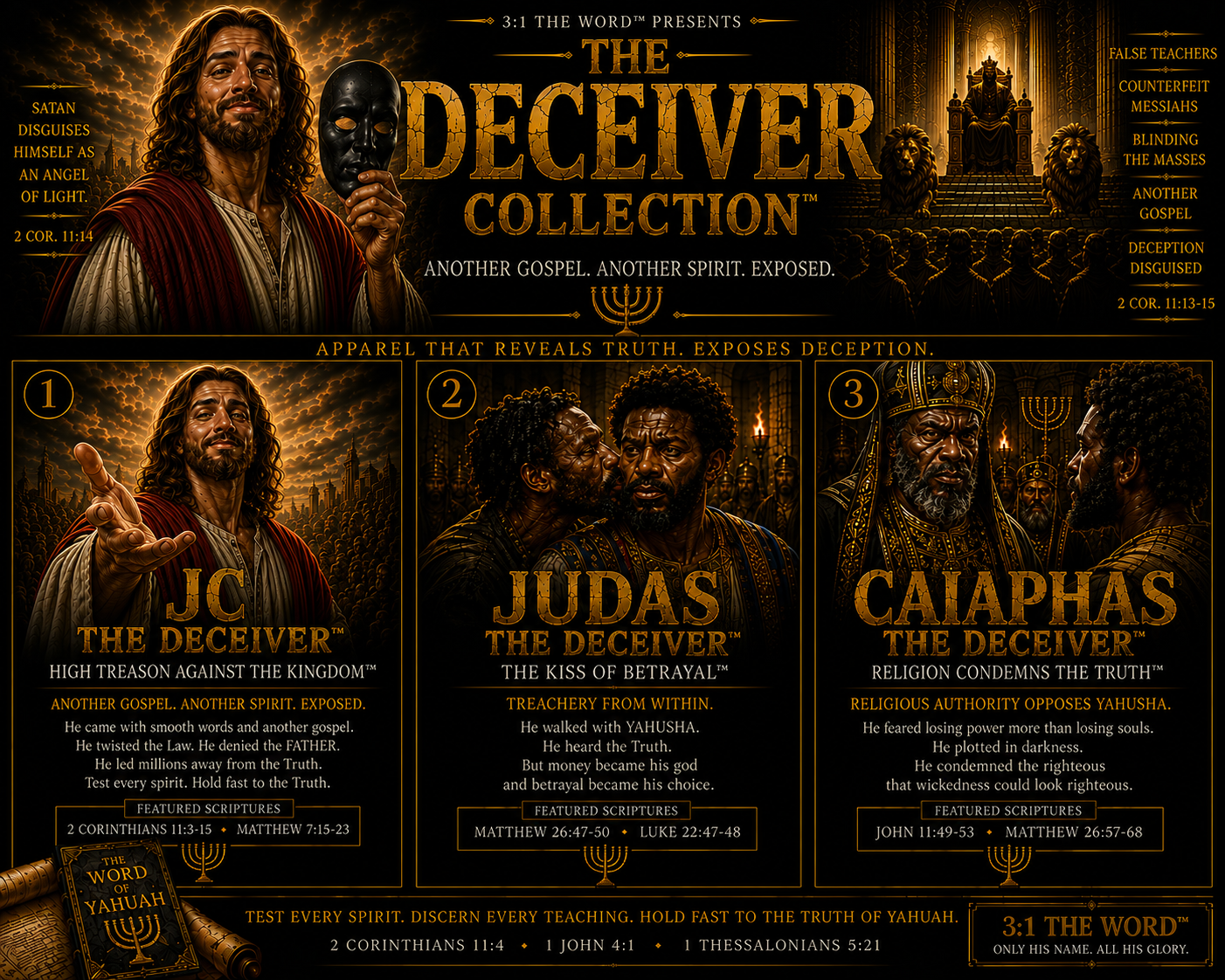 THE DECEIVER COLLECTION™  Not every enemy stands on the outside.